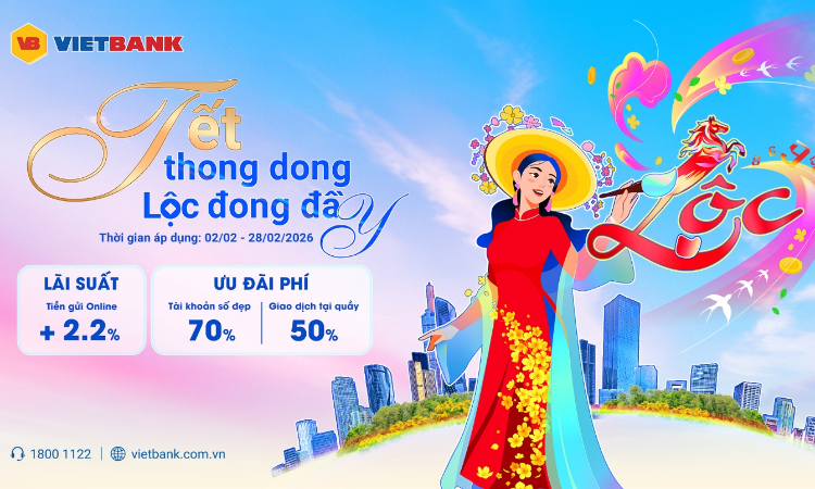Tết thong dong, lộc đong đầy, cùng VietBank đón năm mới tài lộc hanh thông