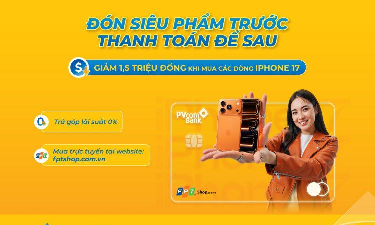 Ưu đãi hấp dẫn khi mua iPhone 17 dành cho chủ thẻ tín dụng PVcomBank