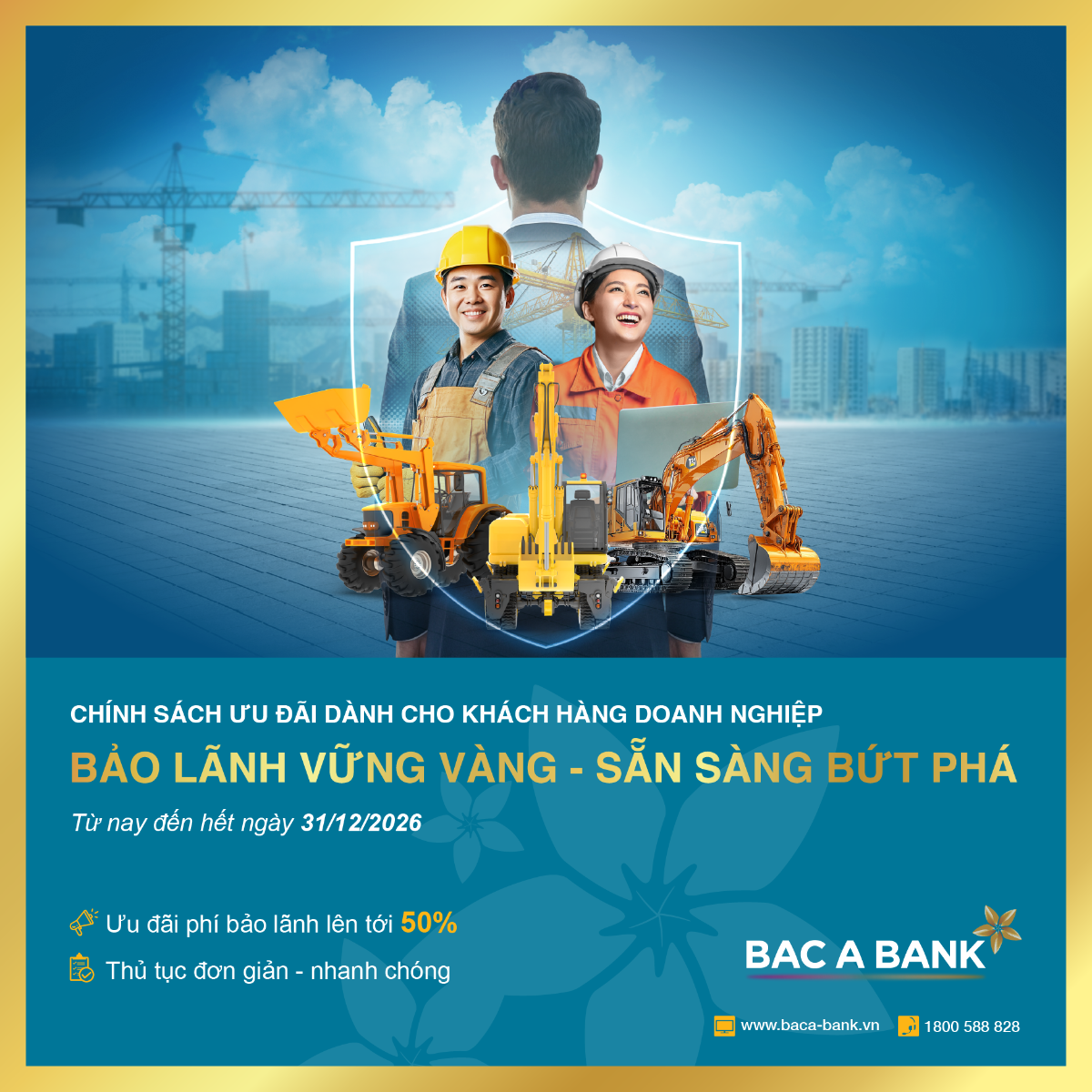 BAC A BANK ưu đãi được triển khai đến hết ngày 31/12/2026, áp dụng cho các khách hàng doanh nghiệp phát sinh bảo lãnh tại ngân hàng trong thời gian diễn ra chương trình.