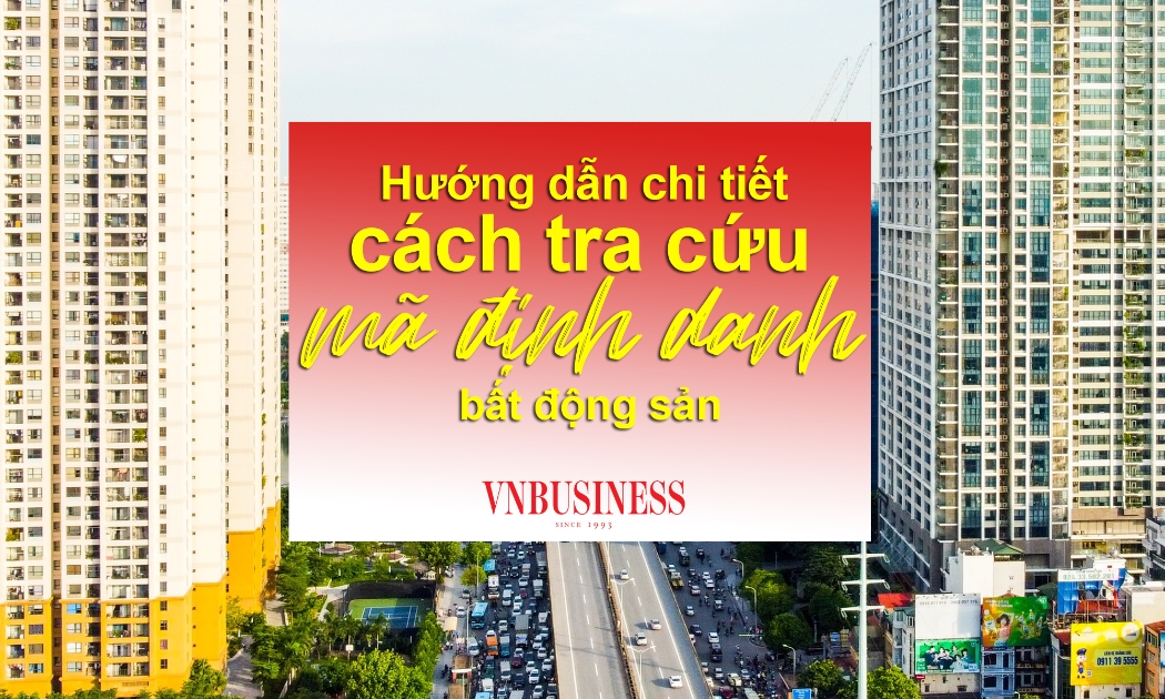Hướng dẫn chi tiết 5 bước tra cứu mã định danh bất động sản