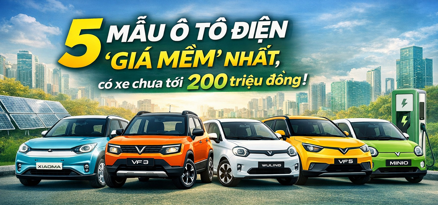 5 mẫu ô tô điện ‘giá mềm’ nhất, có xe chưa tới 200 triệu đồng, VinFast so kè các hãng xe Trung Quốc
