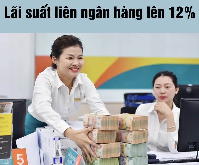 Dòng tiền “căng như dây đàn”, lãi suất qua đêm bật lên 12%