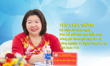 Thư chúc mừng kỷ niệm 80 năm ngày Bác Hồ gửi thư cho điền chủ, nông gia tham gia hợp tác xã nông nghiệp và Ngày Hợp tác xã Việt Nam 11/4