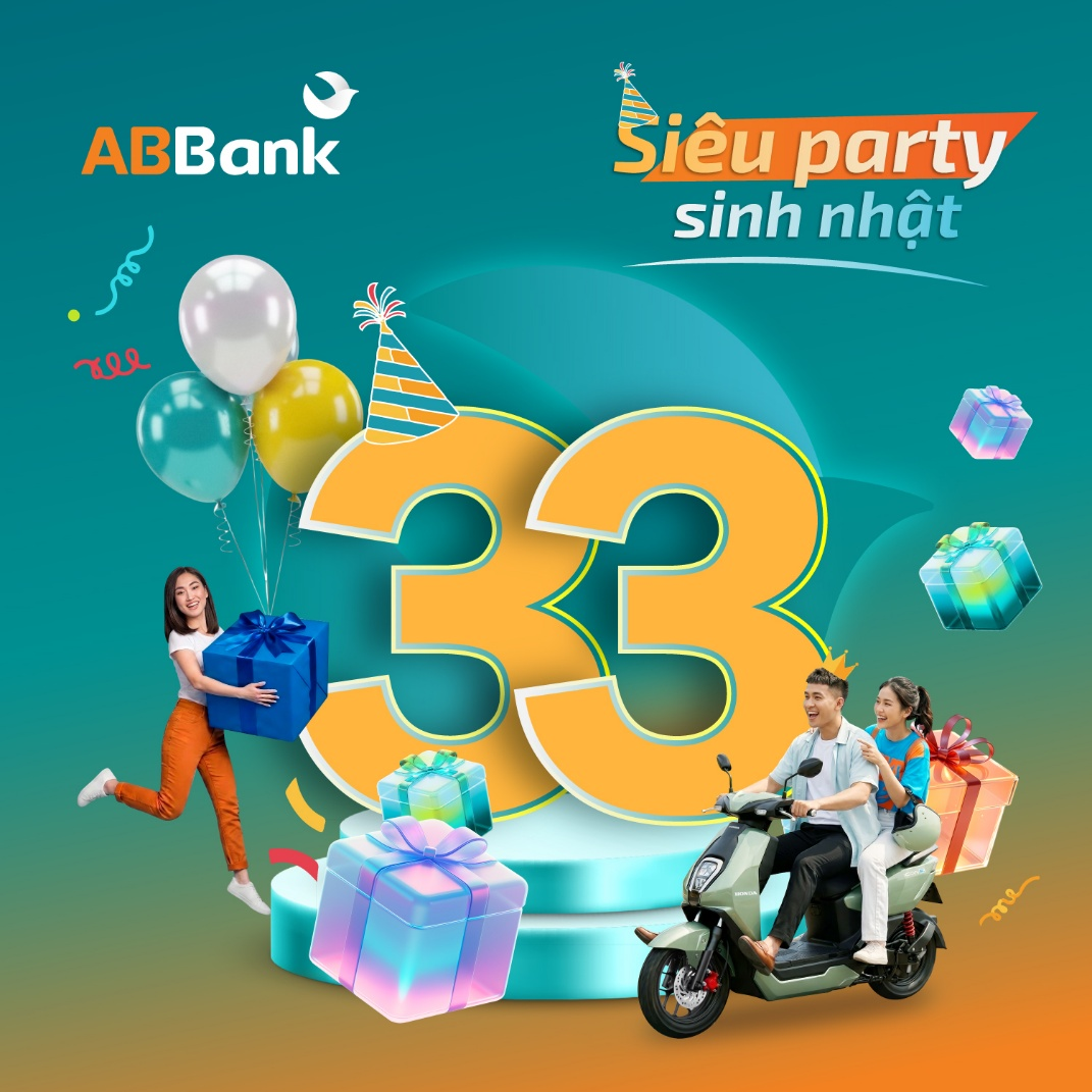 ABBank biến cột mốc 33 năm thành “đại tiệc tri ân” dành cho khách hàng.