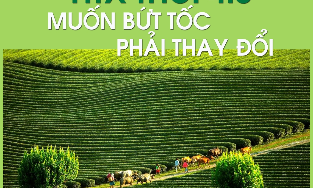 HTX thời 4.0: Muốn bứt tốc thì phải thay đổi