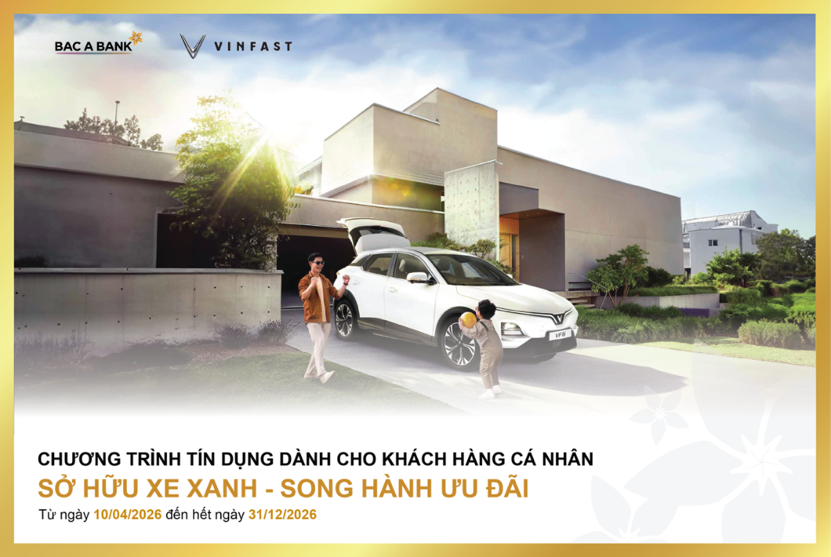 BAC A BANK cũng đồng thời triển khai chương trình ưu đãi “Sở hữu xe xanh - Song hành ưu đãi”.