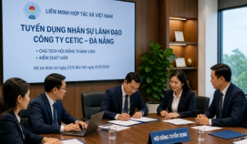 Liên minh HTX Việt Nam tuyển nhân sự lãnh đạo cho CETIC tại Đà Nẵng