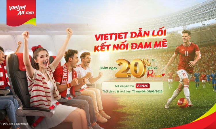 Vietjet giảm 20% giá vé Deluxe, SkyBoss và Business trong mùa hè 2026