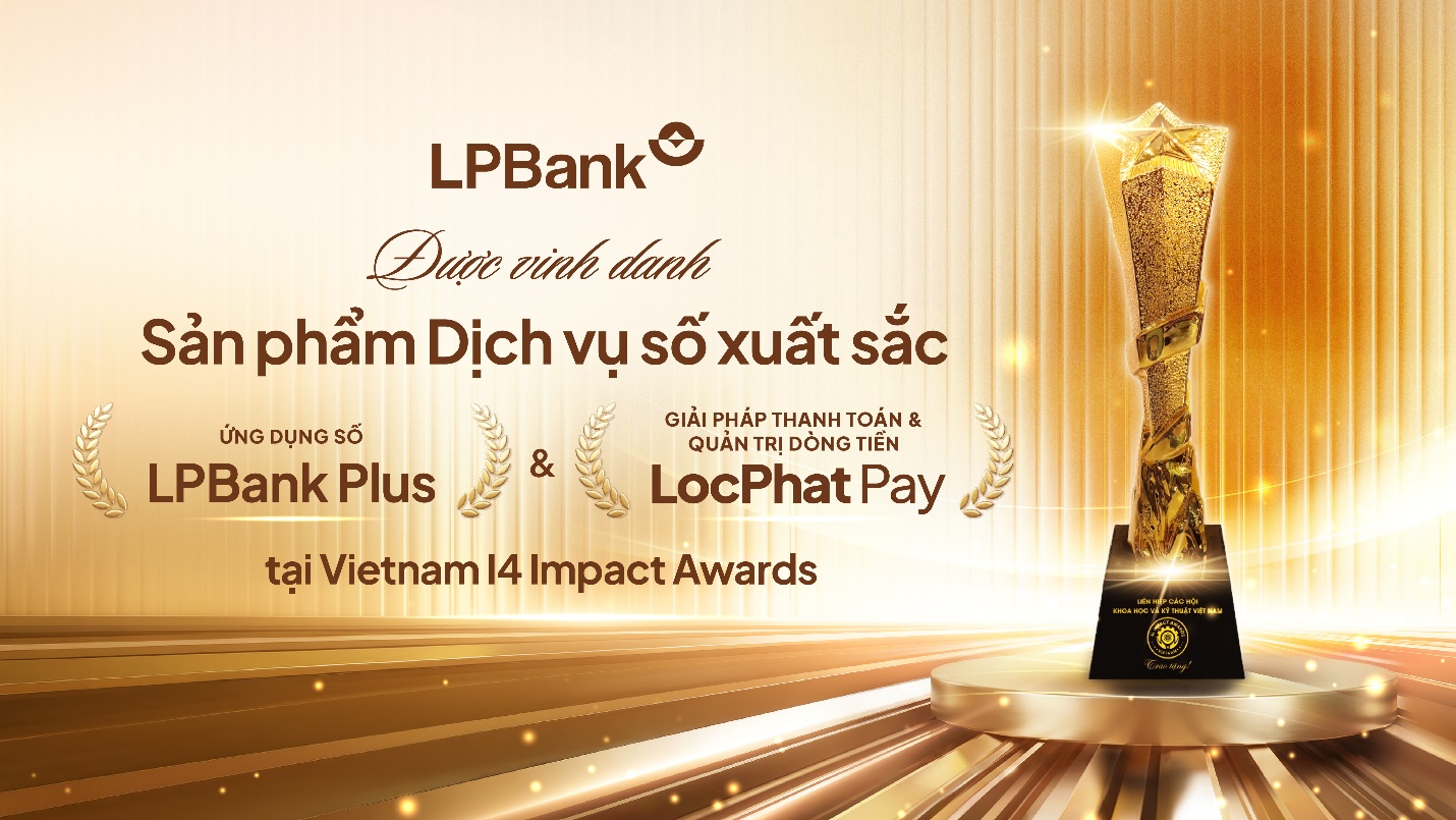 LPBank được vinh danh sản phẩm dịch vụ số xuất sắc.