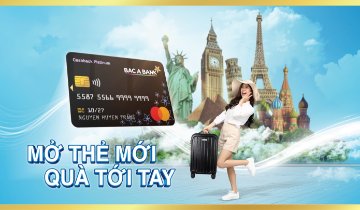 Bac A Bank tặng nhiều ưu đãi thiết thực cho khách hàng mở thẻ tín dụng