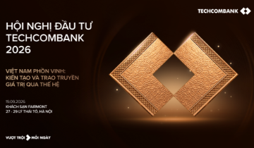 Sắp diễn ra Techcombank Investment Summit 2026 – Hội nghị đầu tư quốc tế thường niên hàng đầu Việt Nam
