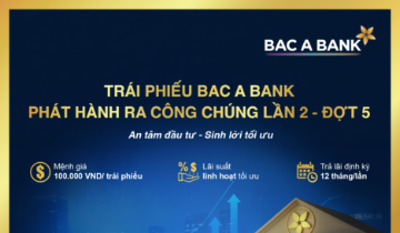 Bac A Bank tiếp tục chào bán trái phiếu ra công chúng, đa dạng lựa chọn đầu tư