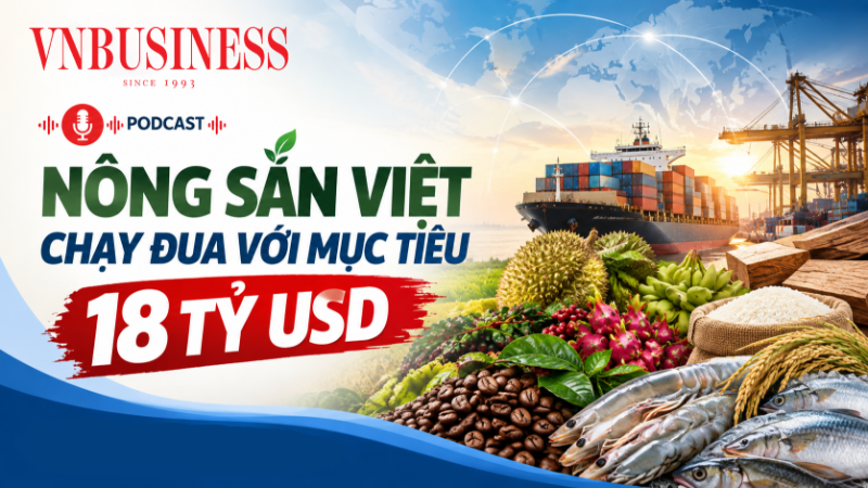 Nông sản Việt chạy đua với mục tiêu 18 tỷ USD trong 3 tháng