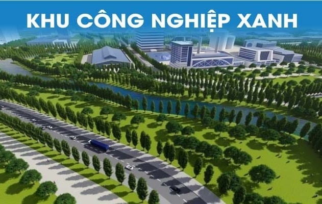 Khu công nghiệp xanh cần vốn thực chất, không phải ưu đãi theo tên gọi